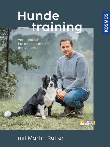 Hundetraining Mit Martin Rütter Verständlich, Partnerschaftlich, Individuell 3 Hundetraining Mit Martin Rütter Verständlich, Partnerschaftlich, Individuell
